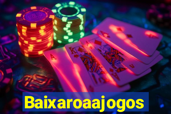 Baixaroaajogos