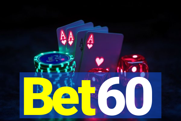 Bet60