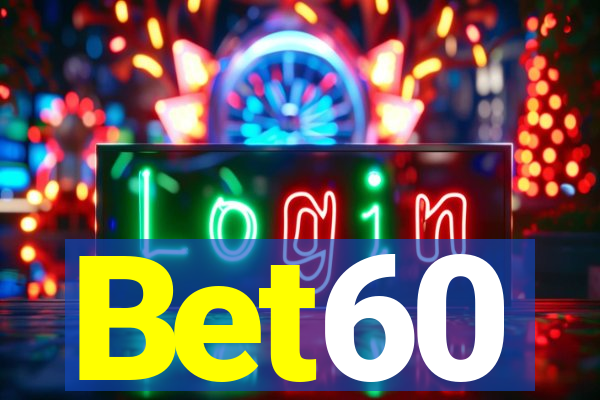 Bet60