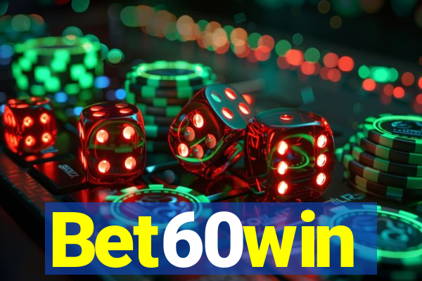 Bet60win