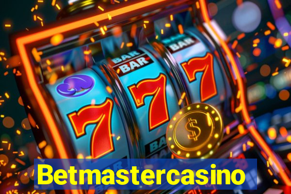 Betmastercasino