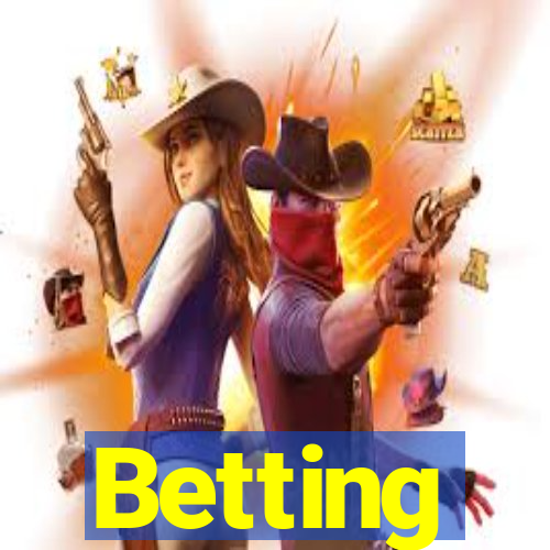 Betting