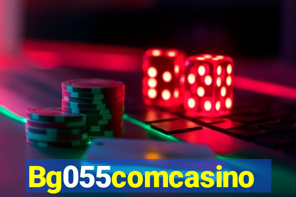 Bg055comcasino