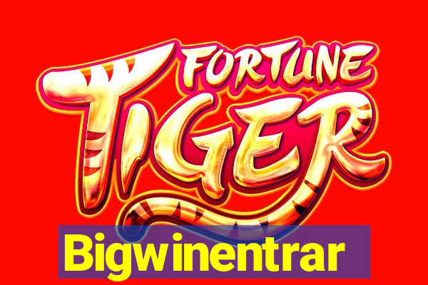 Bigwinentrar