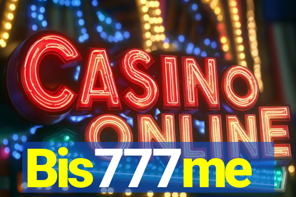 Bis777me