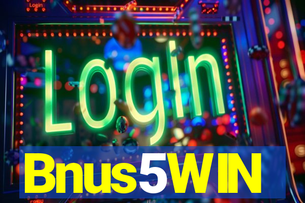 Bnus5WIN
