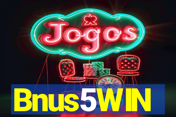 Bnus5WIN