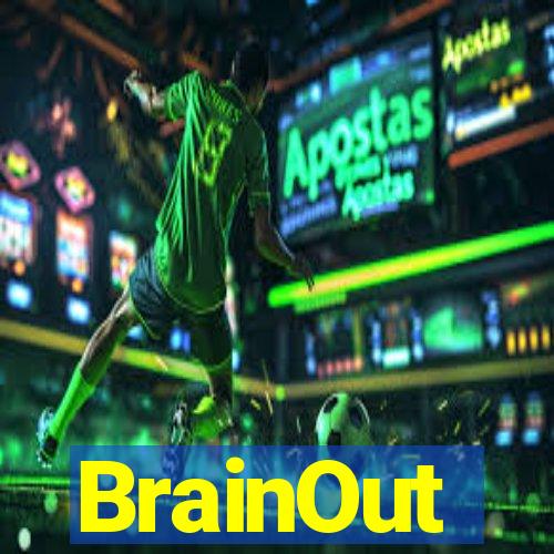 BrainOut