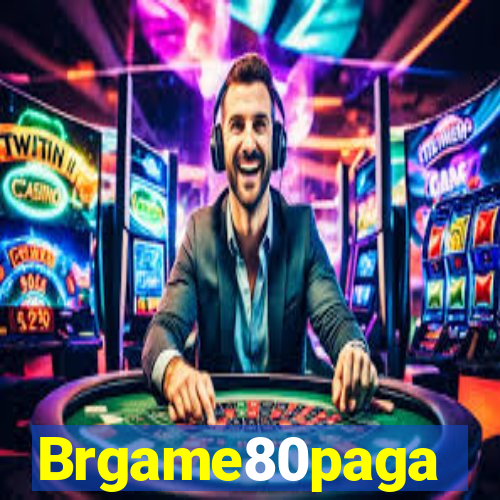 Brgame80paga
