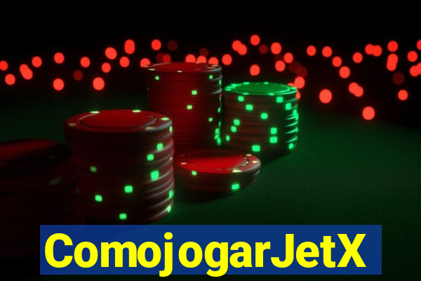 ComojogarJetX