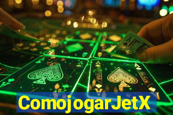 ComojogarJetX