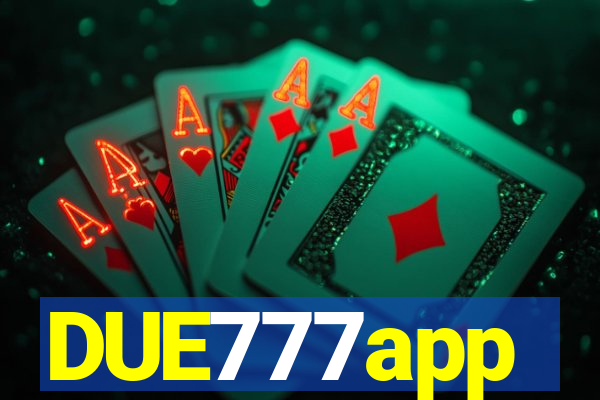DUE777app