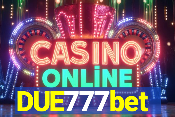 DUE777bet