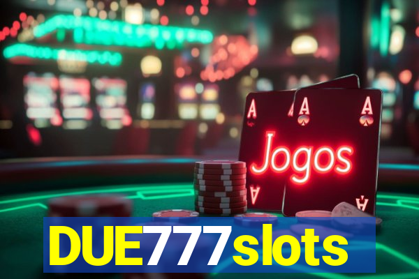 DUE777slots
