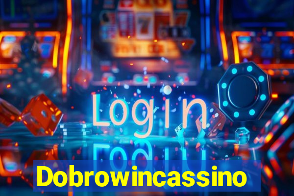 Dobrowincassino