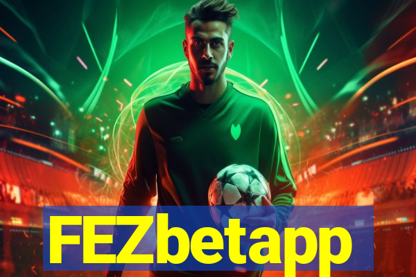 FEZbetapp