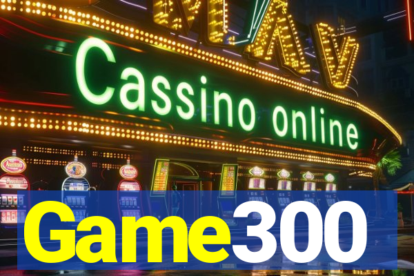 Game300