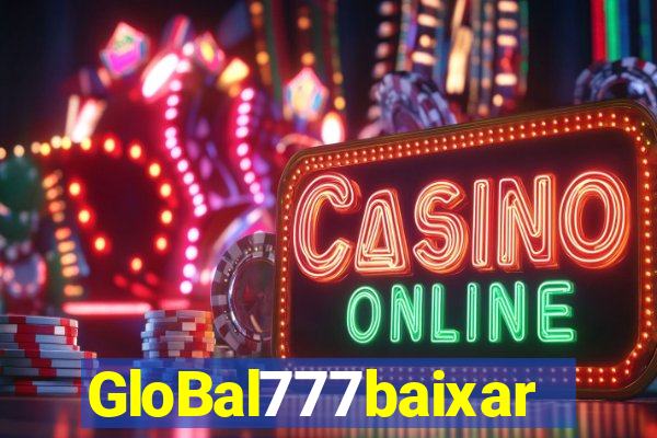 GloBal777baixar