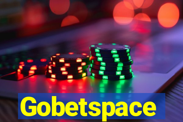 Gobetspace