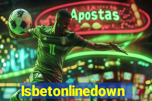 Isbetonlinedown