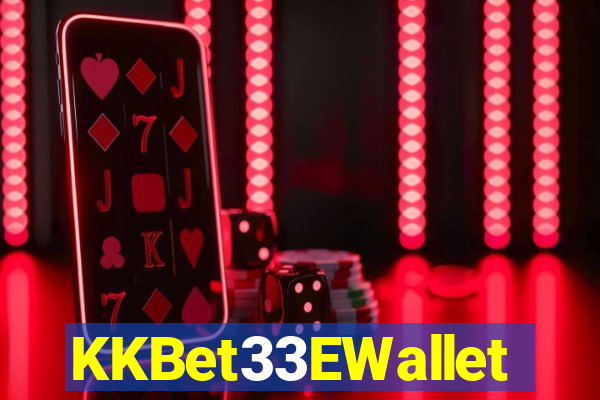 KKBet33EWallet