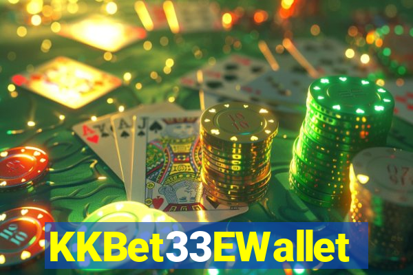 KKBet33EWallet