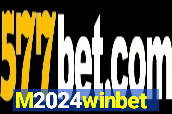 M2024winbet