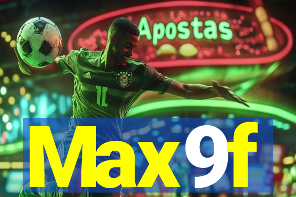 Max9f