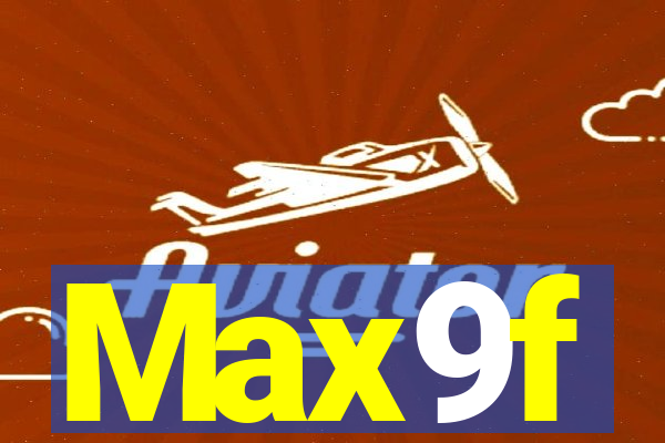 Max9f