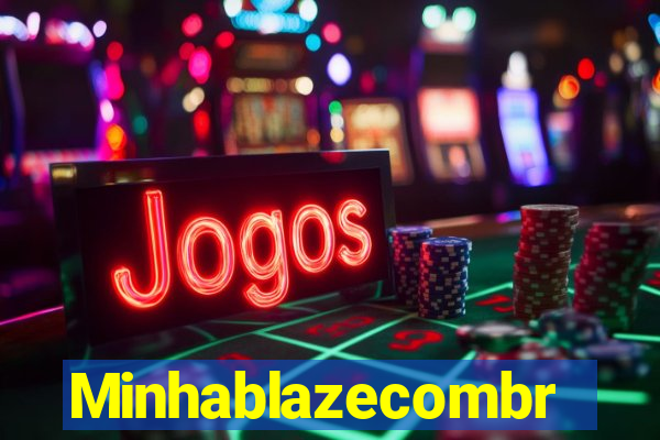 Minhablazecombr