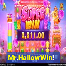 Mr.HallowWin!