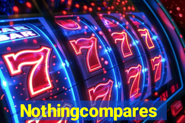 Nothingcompares