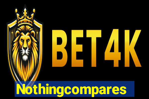 Nothingcompares