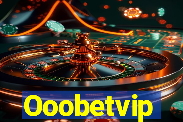 Ooobetvip