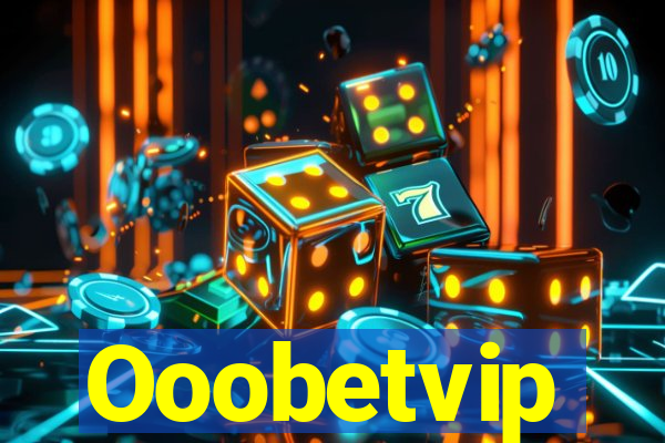 Ooobetvip
