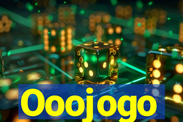 Ooojogo