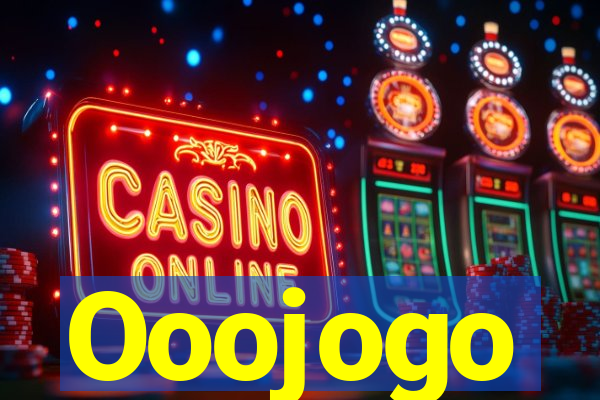 Ooojogo