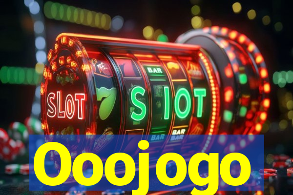 Ooojogo