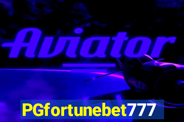 PGfortunebet777