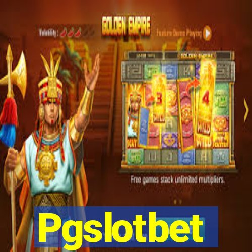 Pgslotbet