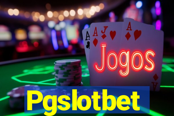 Pgslotbet