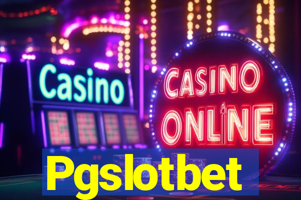 Pgslotbet