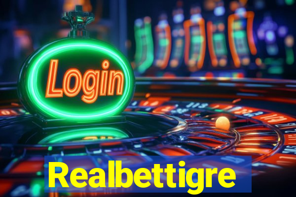 Realbettigre