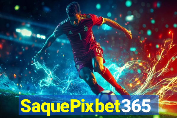 SaquePixbet365