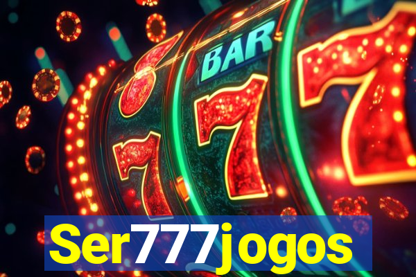 Ser777jogos