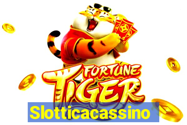 Slotticacassino