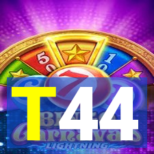 T44