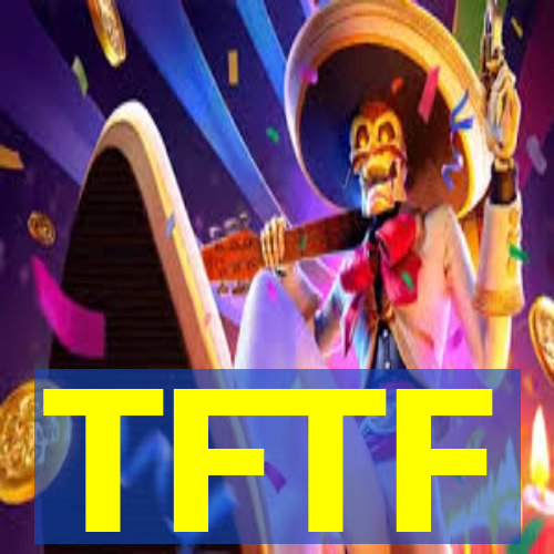 TFTF