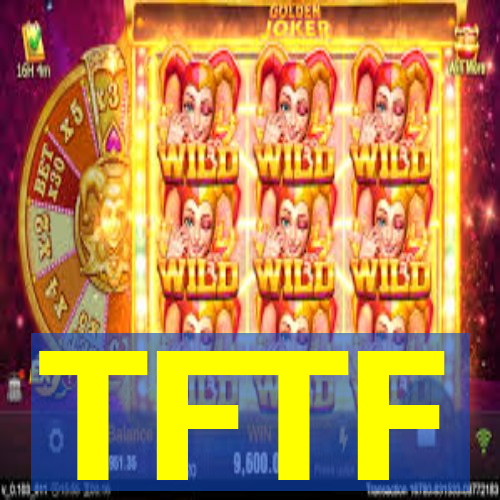 TFTF
