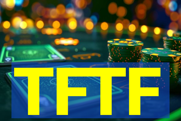 TFTF